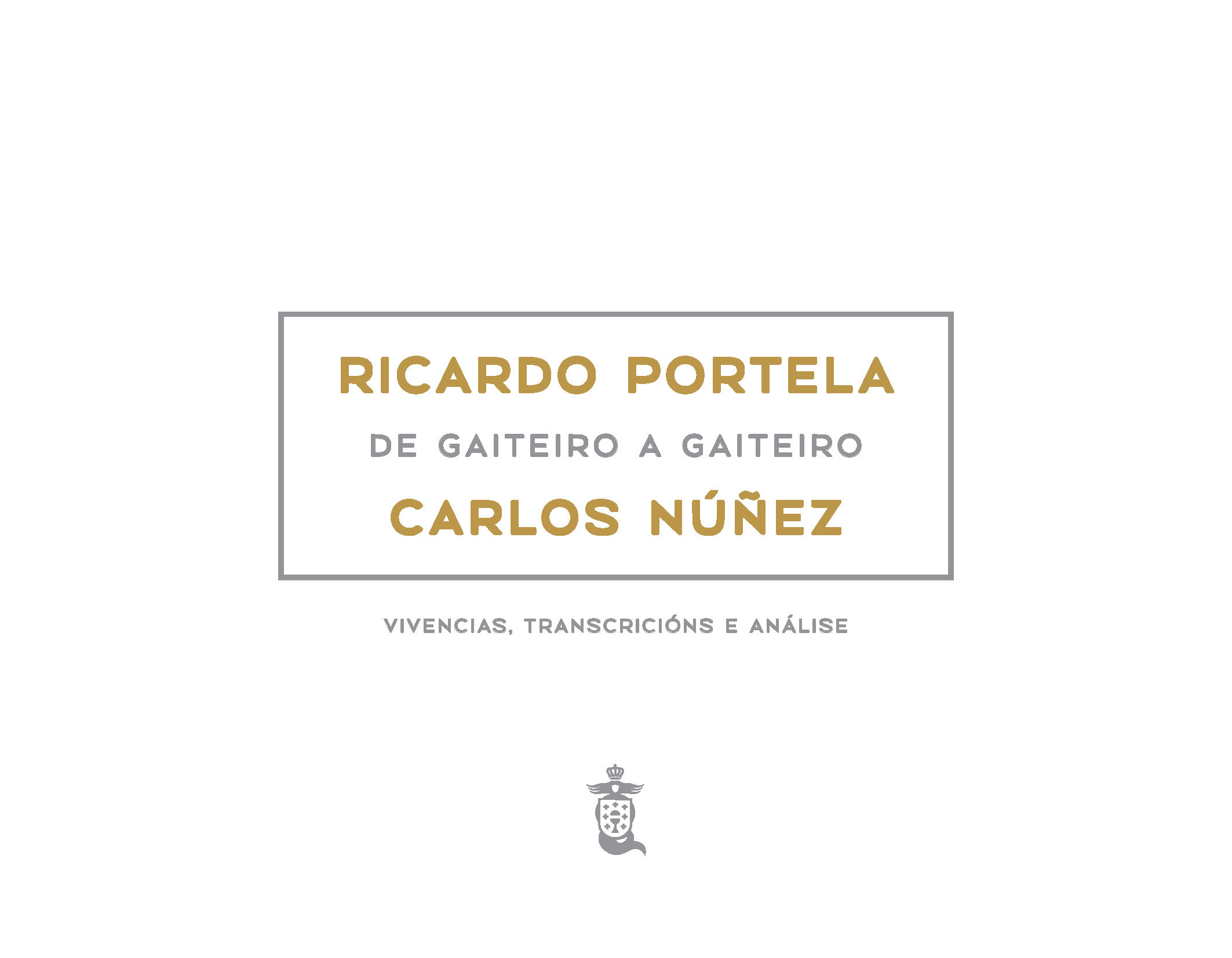 RICARDO PORTELA, DE GAITEIRO A GAITEIRO, CARLOS NÚÑEZ