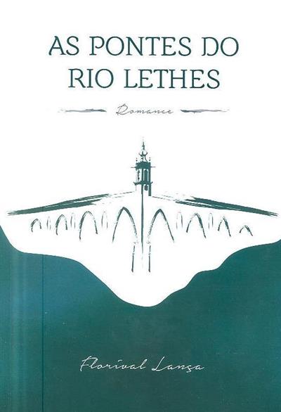 AS PONTES DO RIO LETHES